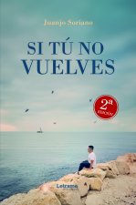 Si tú no vuelves. 2ª edición