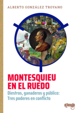 MONTESQUIEU EN EL RUEDO (GONZALEZ TROYANO,ALBERTO)(Carte)