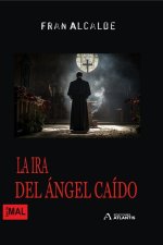 LA IRA DEL ANGEL CAIDO