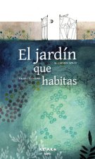 EL JARDIN QUE HABITAS