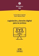 LEGISLACION Y DERECHO DIGITAL PARA NO JURISTAS