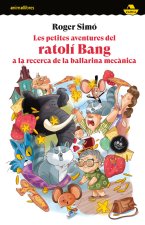 LES PETITES AVENTURES DEL RATOLI BANG A LA RECERCA DE LA BAL