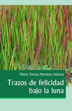 TRAZOS DE FELICIDAD BAJO LA LUNA