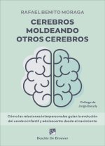 CEREBROS MOLDEANDO OTROS CEREBROS