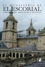 EL MONASTERIO DE EL ESCORIAL, CURIOSIDADES, ANECDOTAS Y MISTERIOS