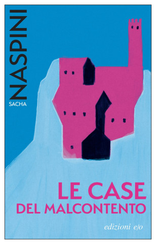Case del malcontento (Sacha Naspini)()