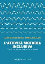 attività motoria inclusiva. Traiettorie didattiche e progettuali per la disabilità