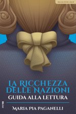 ricchezza delle nazioni. Guida alla lettura