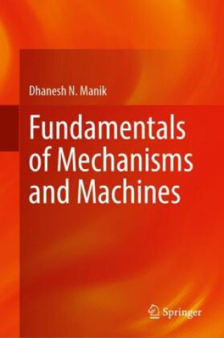Fundamentals of Mechanisms and Machines
