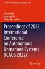 Proceedings of 2022 International Conference on Autonomous Unmanned Systems (ICAUS 2022), 4 Teile