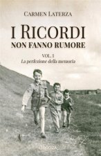 perfezione della memoria. I ricordi non fanno rumore