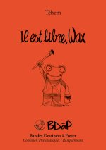 IL EST LIBRE WAX