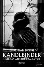 Kandlbinder und das Andromeda-Rätsel