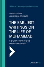 Earliest Writings on the Life of Muhammad: The 'Urwa Corpus and the Non-Muslim Sources
