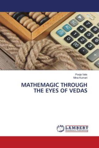 MATHEMAGIC THROUGH THE EYES OF VEDAS (Pooja Vats,Mina Kumari)(Miękka)