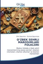 O'ZBEK SEHRLI MAROSIMLARI FOLKLORI