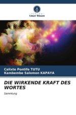 DIE WIRKENDE KRAFT DES WORTES
