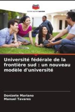 Université fédérale de la frontière sud : un nouveau modèle d'université