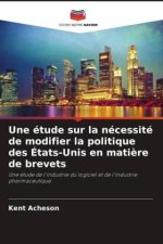 Une étude sur la nécessité de modifier la politique des États-Unis en matière de brevets