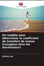 Un modèle pour déterminer le coefficient de transfert de masse d'oxygène dans les bioréacteurs