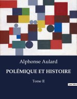 POLEMIQUE ET HISTOIRE