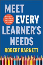 Meet Every Learner's Needs: Practices for Authenti c Learning