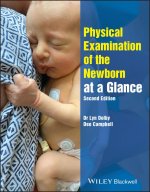 Physical Examination of the Newborn at a Glance, 2 nd Edition