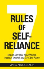 7 Rules of Self-Reliance