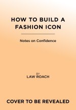 How to Build a Fashion Icon