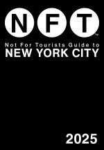 Not for Tourists Guide to New York City 2025