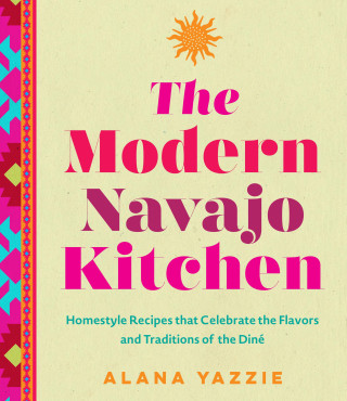 The Modern Navajo Kitchen