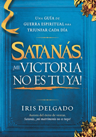 Satanás, ?Mi Victoria No Es Tuya! / Satan, My Victory Is Not Your Victory!
