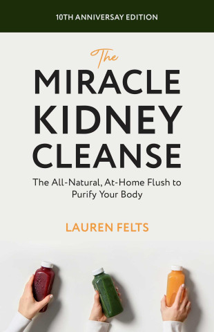The Miracle Kidney Cleanse ()