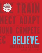 Believe Training Journal (10th Anniversary Revised Edition)