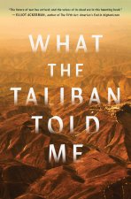 What the Taliban Told Me