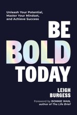 Be Bold Today