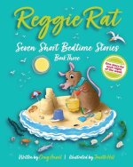 Reggie Rat Seven Short Bedtime Stories Book 3