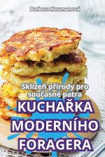 KUCHA?KA MODERNÍHO FORAGERA
