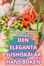 DEN ELEGANTA SUSHISK?LAR HANDBOKEN