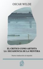 El cri?tico como artista - La decadencia de la mentira