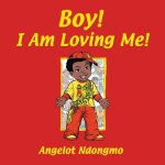 Boy! I Am Loving Me!