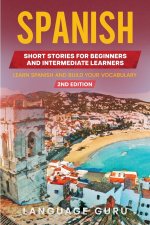 Spanish Short Stories for Beginners and Intermediate Learners