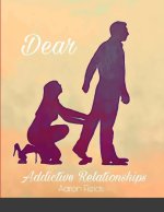 Dear Addictive Relationship