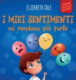 I miei sentimenti mi rendono pi? forte