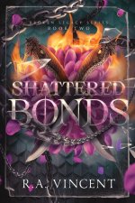Shattered Bonds