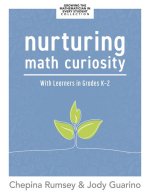 Nurturing Math Curiosity with Learners in Grades K-2