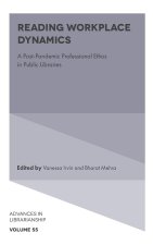 Reading Workplace Dynamics – A Post–Pandemic Professional Ethos in Public Libraries