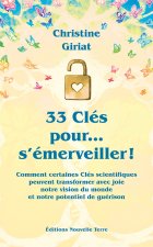 33 clEs pour... s'Emerveiller ! - comment certaines clEs scientifiques peuvent transformer avec joie