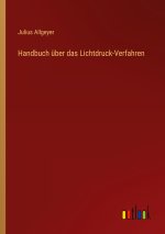 Handbuch über das Lichtdruck-Verfahren