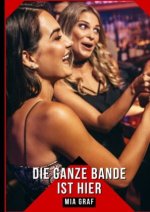 Die ganze bande ist hier